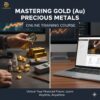The global gold market is dynamic, complex, and filled with immense potential for profit—if you have the right knowledge. The Diamgold Training Mastering Gold (Au) Precious Metals is a comprehensive, fully online course built to transform novices and industry professionals alike into confident, knowledgeable experts.